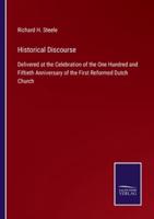Historical Discourse:Delivered at the Celebration of the One Hundred and Fiftieth Anniversary of the First Reformed Dutch Church