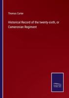 Historical Record of the twenty-sixth, or Cameronian Regiment