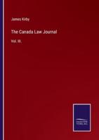 The Canada Law Journal:Vol. III.