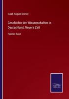 Geschichte der Wissenschaften in Deutschland, Neuere Zeit:Fünfter Band