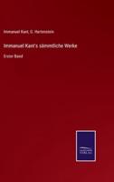 Immanuel Kant's sämmtliche Werke:Erster Band