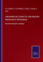 Jahreshefte des Vereins für vaterländische Naturkunde in Württemberg:Dreiundzwanzigster Jahrgang