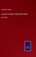 Leopold von Ranke's Sämmtliche Werke:Erster Band