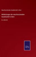 Mittheilungen der naturforschenden Gesellschaft in Bern:Nr. 603-618