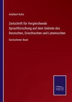 Zeitschrift für Vergleichende Sprachforschung auf dem Gebiete des Deutschen, Griechischen und Lateinischen:Sechzehnter Band