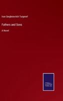 Fathers and Sons:A Novel