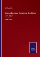 Hohenschwangau: Roman und Geschichte, 1536-1567:Erster Band