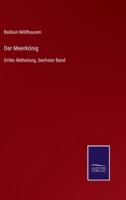 Der Meerkönig:Dritte Abtheilung, Sechster Band