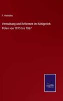 Verwaltung und Reformen im Königreich Polen von 1815 bis 1867