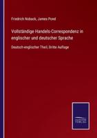 Vollständige Handels-Correspondenz in englischer und deutscher Sprache:Deutsch-englischer Theil, Dritte Auflage