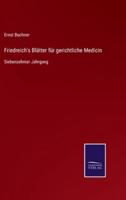 Friedreich's Blätter für gerichtliche Medicin:Siebenzehnter Jahrgang