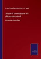 Zeitschrift für Philosophie und philosophische Kritik:Achtundvierzigster Band
