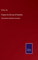 Prayers for the use of Families:The Domestic Ministers Assistant