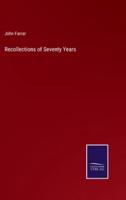 Recollections of Seventy Years