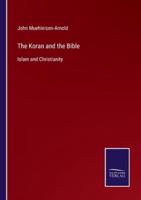 The Koran and the Bible:Islam and Christianity