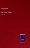 The History of Rome:Vol. I - III