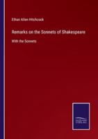 Remarks on the Sonnets of Shakespeare:With the Sonnets