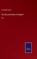 The Glory and Shame of England:Vol. II