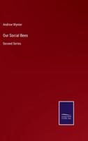 Our Social Bees:Second Series