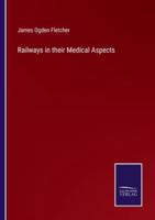 Railways in their Medical Aspects