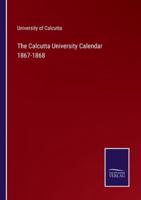 The Calcutta University Calendar 1867-1868