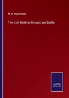 The Irish Ninth in Bivouac and Battle