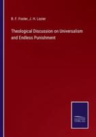 Theological Discussion on Universalism and Endless Punishment