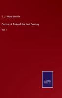 Cerise: A Tale of the last Century:Vol. I