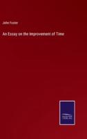 An Essay on the Improvement of Time