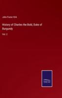 History of Charles the Bold, Duke of Burgundy:Vol. 2