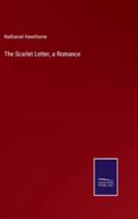 The Scarlet Letter, a Romance