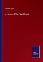 A History of The City of Rome