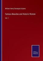 Famous Beauties and Historic Women:Vol. 1
