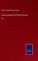 Famous Beauties and Historic Women:Vol. 1