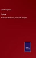 To-Day:Essays and Miscellanies; Vol. 2: Night Thoughts