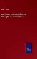 MacPherson, the Great Confederate Philosopher and Southern Blower