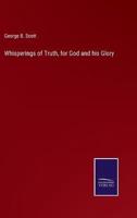Whisperings of Truth, for God and his Glory