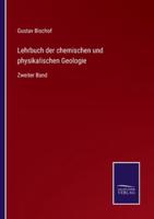 Lehrbuch der chemischen und physikalischen Geologie:Zweiter Band