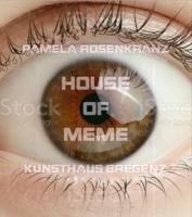 Pamela Rosenkranz - House of Meme