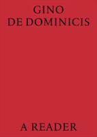 Gino De Dominicis: A Reader