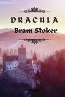 DRACULA by Bram Stoker: Unabridged Edition