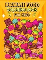 Kawaii Food  Coloring Book : Super Cute Food Coloring Book for   Kids/ Relaxing Easy Kawaii Food And Drinks Coloring