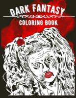 Dark Fantasy Coloring Book: 20 Coloring Pages Dark Fantasy Themed Coloring Book Ideal Gift for Men, Women, Teens For Stress Relief Large Print 8.5″x11″ Softcover