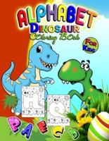 Alphabet Dinosaur Coloring Book For Kids: Great Alphabet Dinosaurs Book for Boys and Kids, Perfect Dinosaur Alphabet Gifts for Teens and Toddlers who Love to Enjoy with Alphabets & Dinosaurs