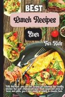 Best Lunch Recipes Ever For Kids