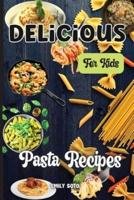 Delicious Dinner Recipes For Kids