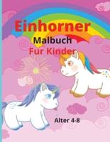 Einhörner Färbung Buch für Kinder: Amazing Färbung & Aktivität mit Einhörnern Buch für Kinder im Alter von 4-8