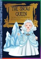 The Snow Queen : Hans Christian Andersen's Fairy Tale/Classic stories