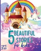 5 Beautiful Stories for Kids Ages 5-10: Colourful Illustrated Stories, Bedtime Children Story Book, Story Book for Boys and Girls