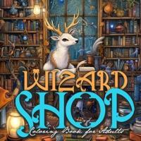 Wizard Shop Coloring Book for Adults